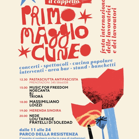 CUNEO – PRIMO MAGGIO  Festa internazionale delle lavoratrici e dei lavoratori  “Senza togliersi il cappello”