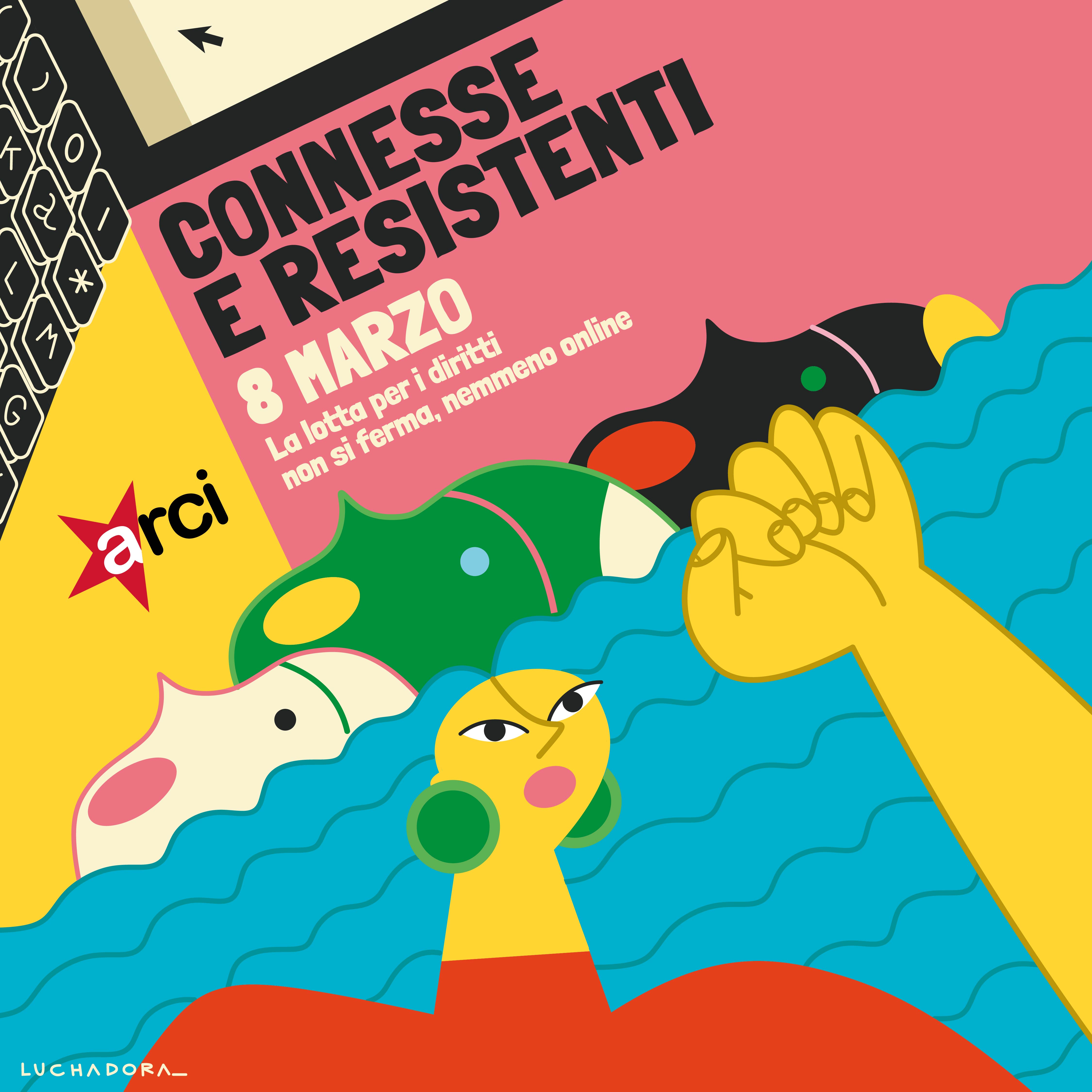 Lotto Marzo: connessɜ e resistenti.