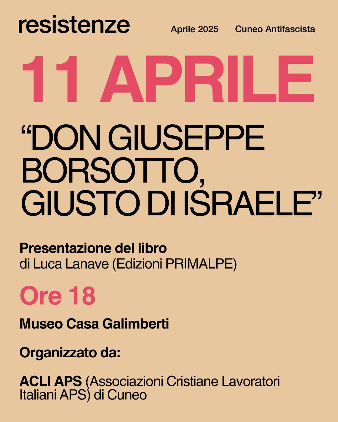 DON GIUSEPPE BORSOTTO, GIUSTO DI ISRAELE | Resistenze Cuneo Antifascista Aprile 2025