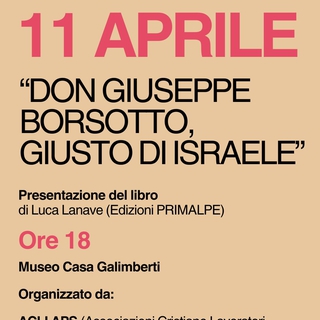 DON GIUSEPPE BORSOTTO, GIUSTO DI ISRAELE | Resistenze Cuneo Antifascista Aprile 2025