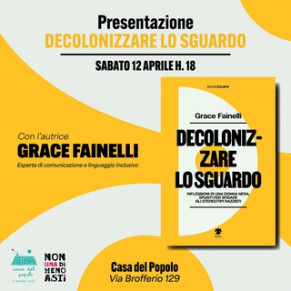 Presentazione del libro "Decolonizzare lo Sguardo" di Grace Fainelli