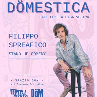 Stand up Comedy con FILIPPO SPREAFICO - DÖMESTICA PRIMAVERA 2026