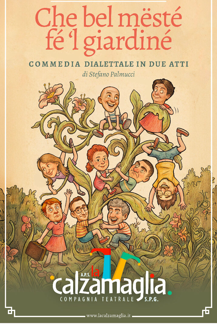 Spettacolo Teatrale Dialettale "CHE BEL MESTE’ FE’ ‘L GIARDINE’"