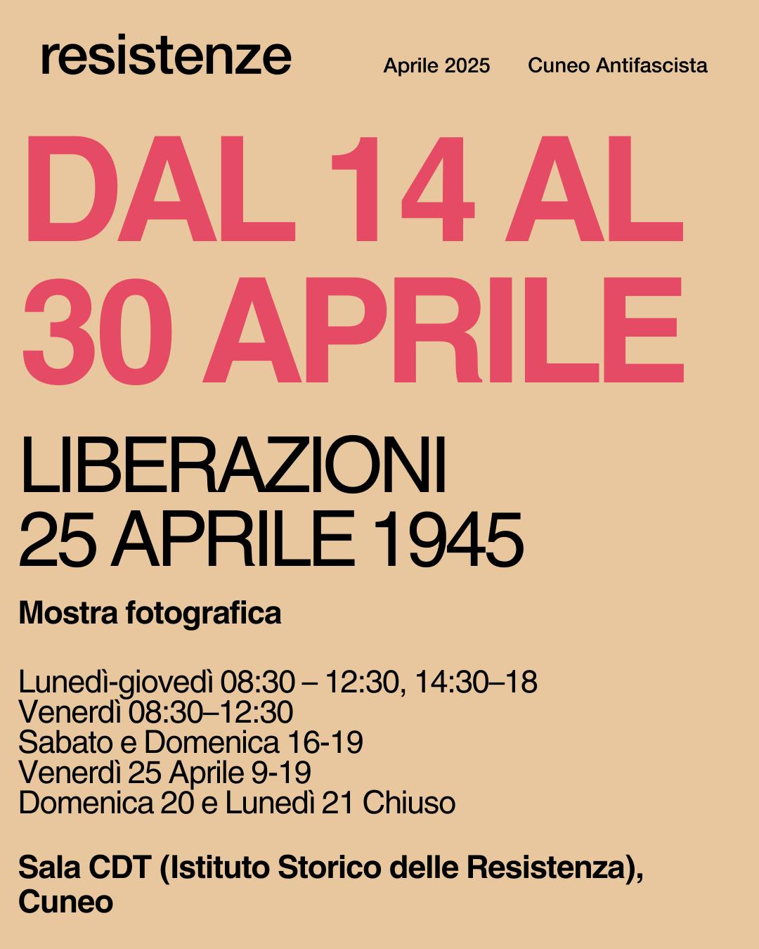 LIBERAZIONI 25 APRILE 1945  MOSTRA FOTOGRAFICA | Resistenze Cuneo Antifascista Aprile 2025 