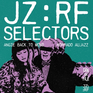 JZ:RF Selectors – Angie Backtomono, Korrado Aujazz