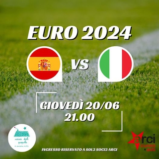 EUROPEI DI CALCIO 2024 - giovedì 20 giugno ITALIA - SPAGNA