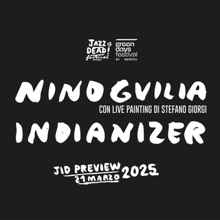 Nino Gvilia & Indianizer Anteprima Jazz is Dead! 2025 | Green Days Festival