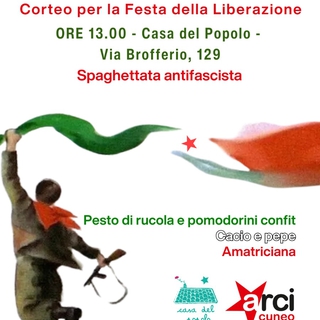 Corteo e Spaghettata Antifascista per la Festa della Liberazione - Asti