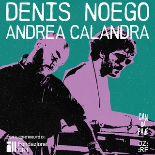 DENIS NOEGO | ANDREA CALANDRA DJ SET