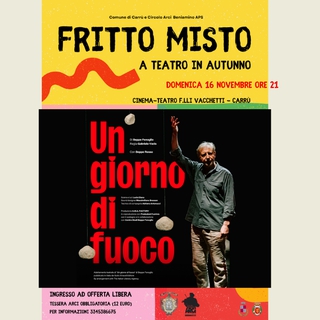 Spettacolo "UN GIORNO DI FUOCO" con BEPPE ROSSO - Rassegna Teatrale FRITTO MISTO