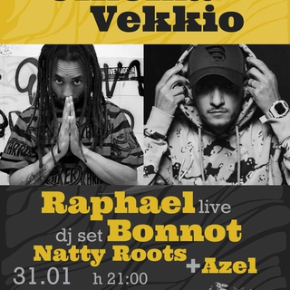 Live RAPHAEL + Dj Set BONNOT | NATTY ROOTS | AZEL