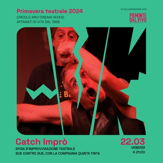 CATCH IMPRÒ della Compagnia Quinta Tinta