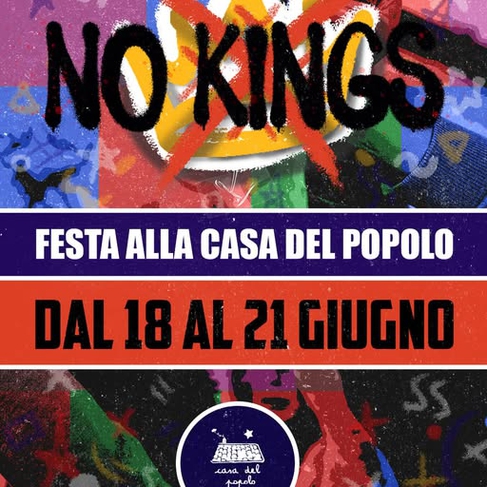 Festa della Casa del Popolo 2026: NO KINGS Edition