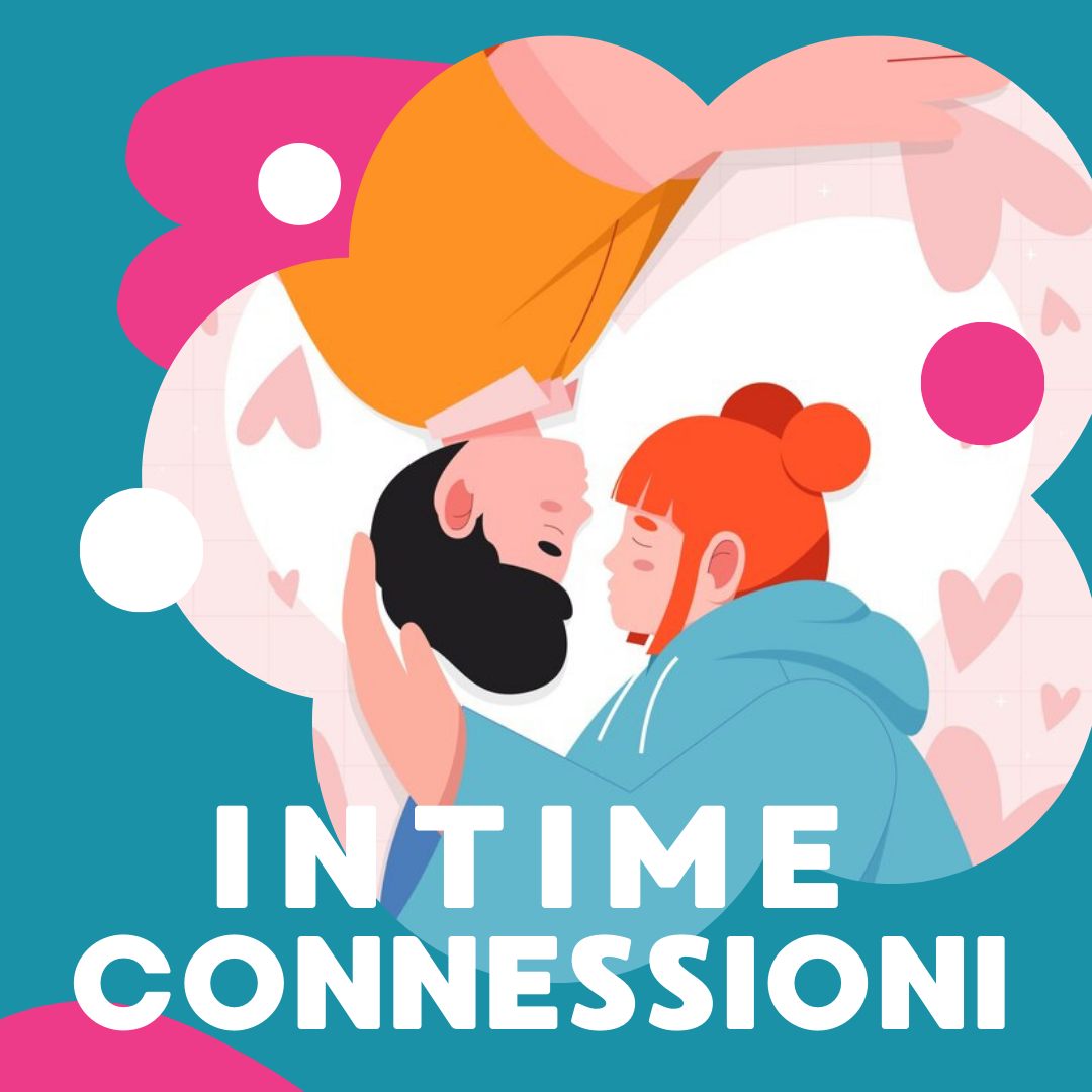 Alla Ricerca del Piacere - Festival Intime Connessioni