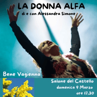 Spettacolo teatrale "La Donna Alfa" di Alessandra Simone